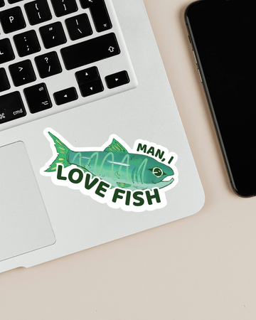 "Man I Love Fish" | Green Salmon Fish | Sticker