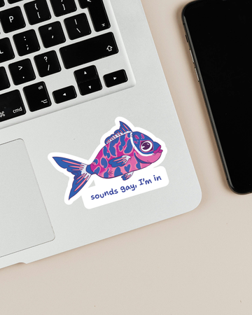"sounds gay I'm in" | Gender Fluid PRIDE Fish Sticker